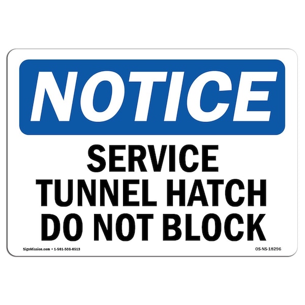 Safety Sign, OSHA Notice, 3.5" Height, Service Tunnel Hatch Do Not Block Sign, Landscape, 10PK